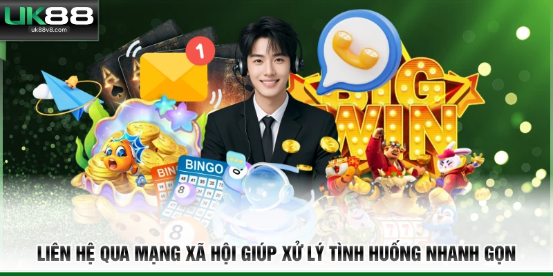 Liên hệ qua mạng xã hội giúp xử lý tình huống nhanh gọn 